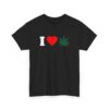 I Love Weed T-Shirt – Funny Cannabis Graphic Tee